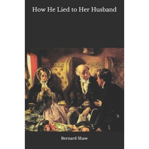 How He Lied to Her Husband Paperback, Independently Published