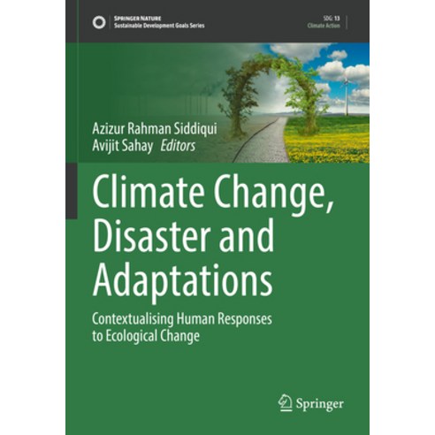 (영문도서) Climate Change Disaster and Adaptations: Contextualising Human Responses to Ecological Change Paperback, Springer, English, 9783030910129