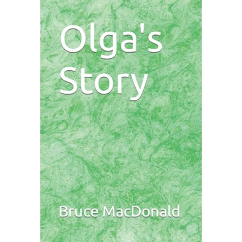 (영문도서) Olga''s Story Paperback, Independently Published, English, 9798846538672