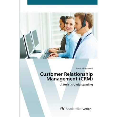 Customer Relationship Management (CRM) Paperback, AV Akademikerverlag, English, 9783639418576