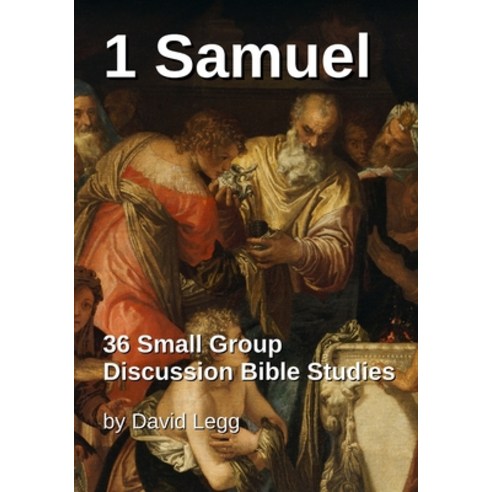 1 Samuel: 36 Small Group Discussion Bible Studies Paperback, Independently Published, English, 9798591341725