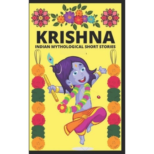 Krishna - Indian Mythological Short Stories Paperback, Independently Published, English, 9798587273467