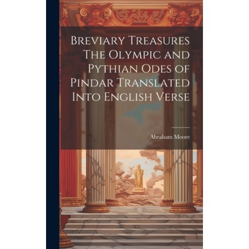 (영문도서) Breviary Treasures The Olympic And Pythian Odes Of Pindar ...