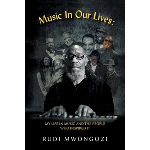 (영문도서) Music In Our Lives: My Life in Music and the People Who Inspired It Paperback, Writers Republic LLC, English, 9798888107522