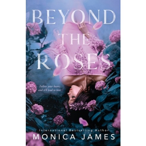 Beyond The Roses Paperback, Monica James, English, 9780648836940