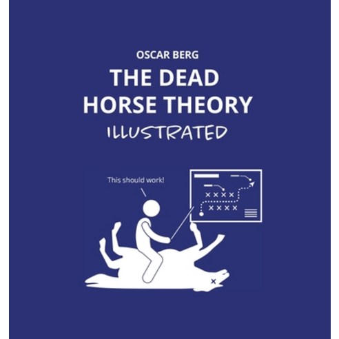 (영문도서) The Dead Horse Theory Illustrated Hardcover, Gr8 Mountains AB, English, 9789198841589