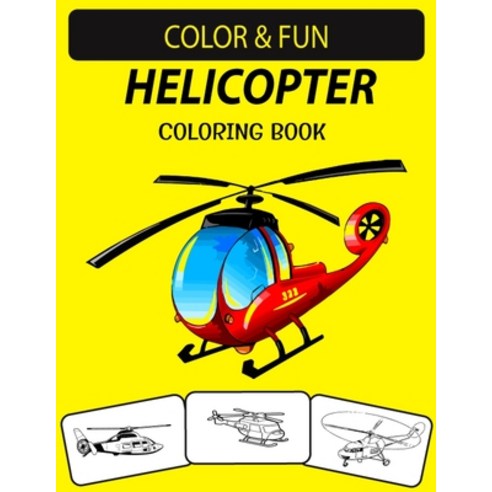 Helicopter Coloring Book: New and Expanded Edition Unique Designs Helicopter Coloring Book for Adults Paperback, Independently Published, English, 9798696094571