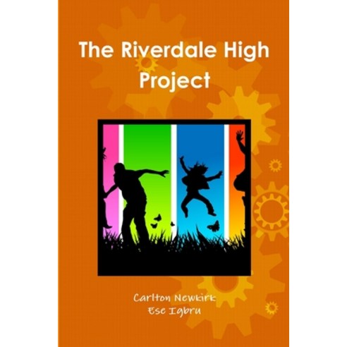 The Riverdale High Project Paperback, Lulu.com