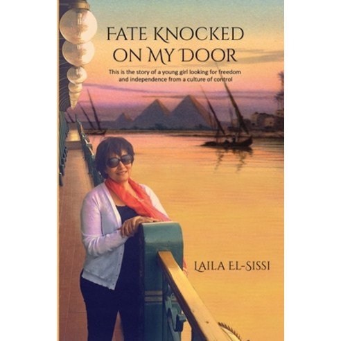 (영문도서) Fate Knocked on My Door Paperback, Laila R El-Sissi, English, 9780990335474