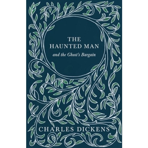 The Haunted Man and the Ghost''s Bargain (Fantasy and Horror Classics) Paperback, Fantasy and Horror Classics, English, 9781447406525