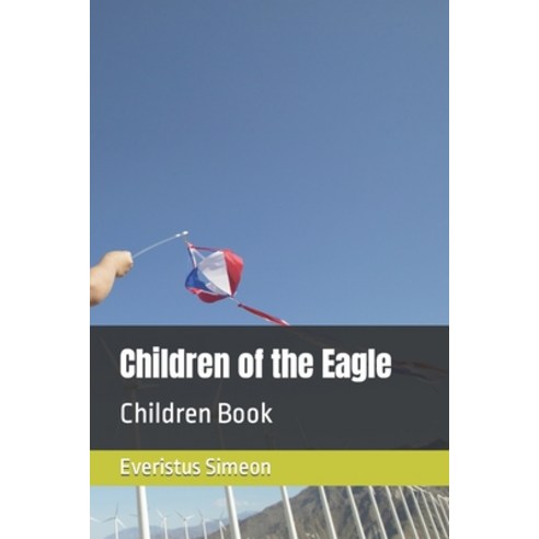 (영문도서) Children of the Eagle: Children Book Paperback, Independently Published, English, 9798423199364