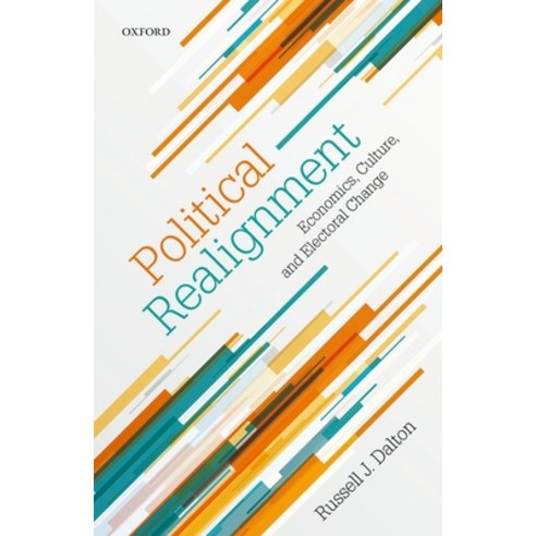 (영문도서) Political Realignment: Economics Culture and Electoral Change Hardcover, Oxford University Press, USA, English, 9780198830986