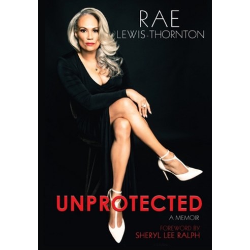 (영문도서) Unprotected: A Memoir Hardcover, Rae Lewis-Thornton, English, 9781737891208