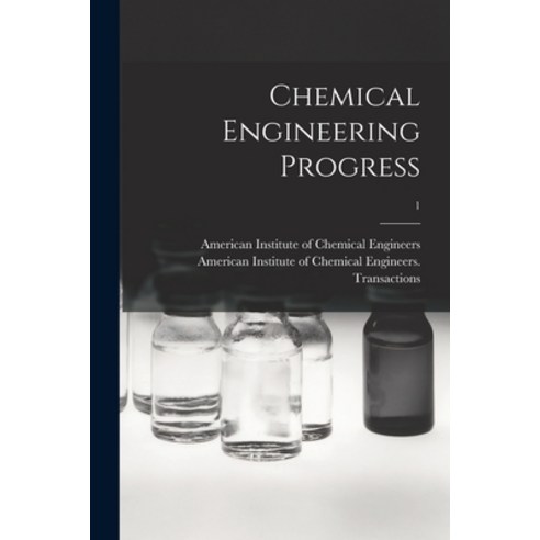 (영문도서) Chemical Engineering Progress; 1 Paperback, Legare Street Press, English, 9781015328617