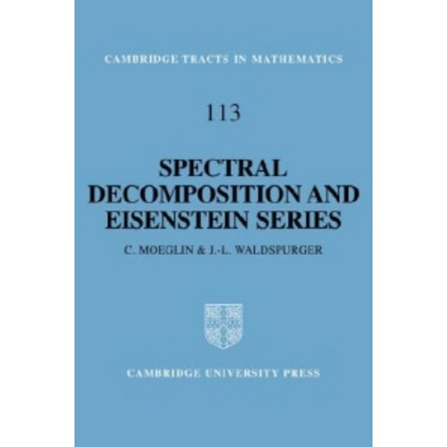Spectral Decomposition and Eisenstein Series:A Paraphrase of the Scriptures, Cambridge University Press