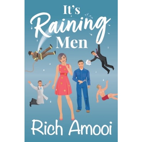 It''s Raining Men Paperback, Independently Published, English, 9798693627932