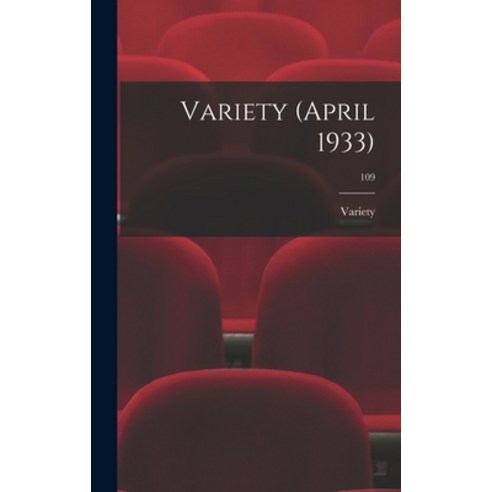 (영문도서) Variety (April 1933); 109 Hardcover, Hassell Street Press, English, 9781014020659