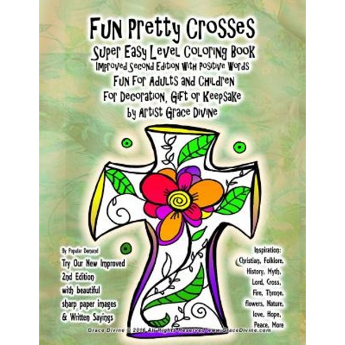 Fun Pretty Crosses Super Easy Level Coloring Book Improved Second Edition with Positive Words Fun fo... Paperback, Createspace Independent Pub..., English, 9781544731216