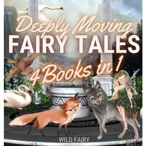 Deeply Moving Fairy Tales: 4 Books in 1 Hardcover, Book Fairy Publishing, English, 9789916644959