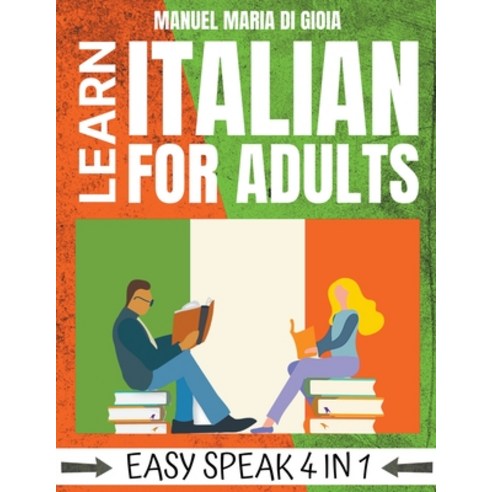 (영문도서) Learn Italian for Adults - Easy Speak 4 in 1 Paperback, Flow Swans, English, 9798215114841