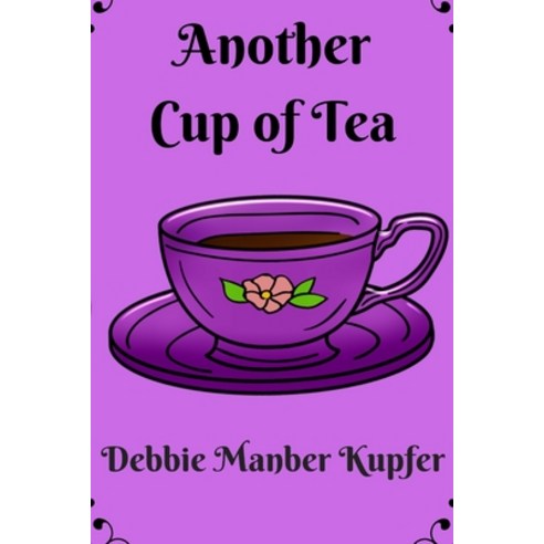 Another Cup of Tea Paperback, Independently Published