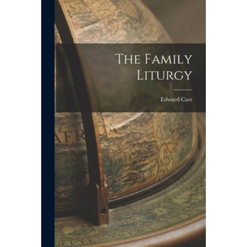 (영문도서) The Family Liturgy Paperback, Legare Street Press, English, 9781018346588
