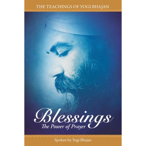 (영문도서) Blessings: The Power of Prayer Paperback, Kundalini Research Institute, English, 9781940837307