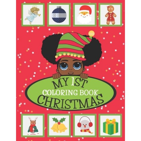My First Christmas Coloring Book: Beautiful Christmas Gift for Kids Great Value Paperback, Independently Published, English, 9798574344637