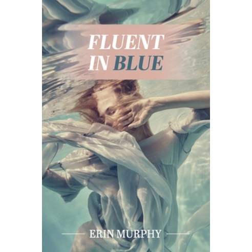 (영문도서) Fluent in Blue: poems Paperback, Grayson Books, English, 9798988818663
