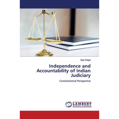Independence and Accountability of Indian Judiciary Paperback, LAP Lambert Academic Publis..., English, 9786202012881