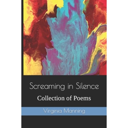 (영문도서) Screaming in Silence: Collection of Poems Paperback, Independently Published, English, 9798854118637