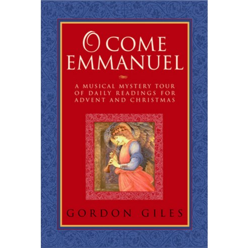 (영문도서) O Come Emmanuel: A Musical Tour of Daily Readings for Advent and Christmas Paperback, Paraclete Press (MA), English, 9781557255150