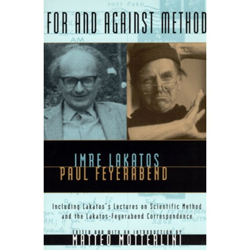 (영문도서) For and Against Method: Including Lakatos''s Lectures on Scientific Method and the Lakatos-Fey... Paperback, University of Chicago Press, English, 9780226467757