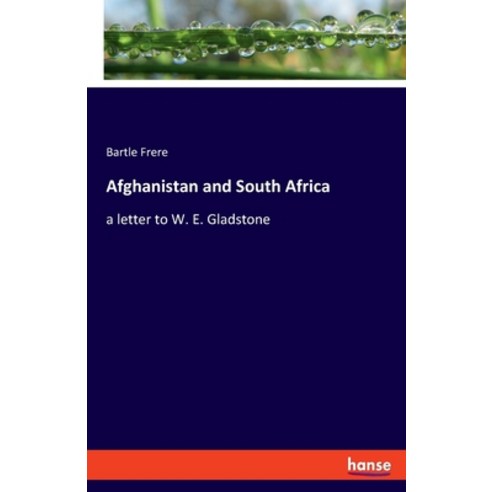 (영문도서) Afghanistan and South Africa: a letter to W. E. Gladstone Paperback, Hansebooks, English, 9783348058797