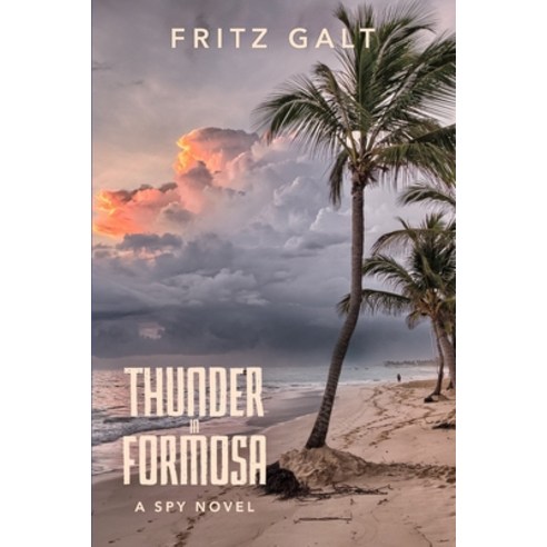 (영문도서) Thunder in Formosa: A Mick Pierce Spy Thriller Paperback, Independently Published, English, 9781980883586