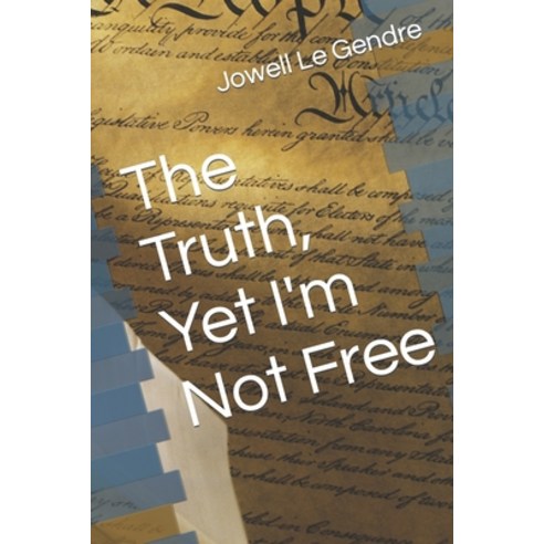 (영문도서) The Truth Yet I''m Not Free Paperback, Independently Published, English, 9798792138537