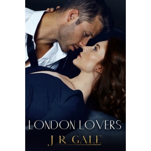 (영문도서) London Lovers: A Standalone Second Chance Romance (The Taylored Men Series Book 1) Paperback, Independently Published, English, 9798437953730