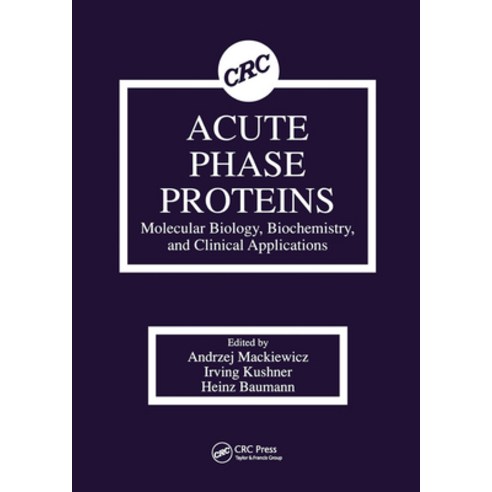 (영문도서) Acute Phase Proteins Molecular Biology Biochemistry and Clinical Applications Paperback, CRC Press, English, 9780367449797
