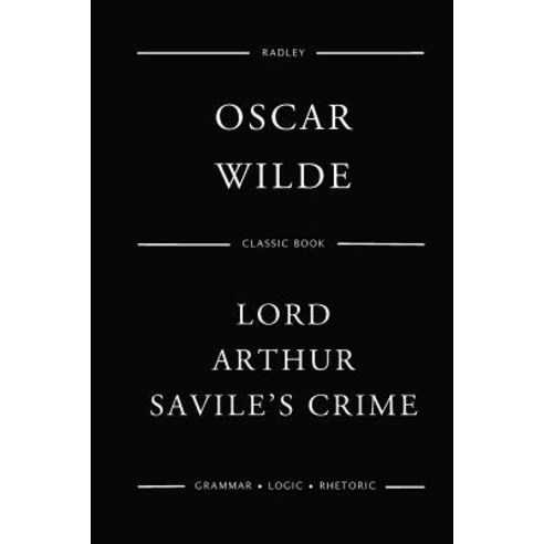 (영문도서) Lord Arthur Savile''s Crime Paperback, Createspace Independent Pub..., English, 9781545374221