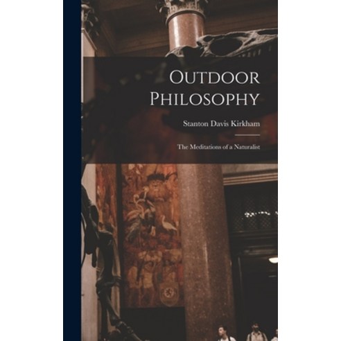 (영문도서) Outdoor Philosophy: The Meditations of a Naturalist Hardcover, Legare Street Press, English, 9781018343846