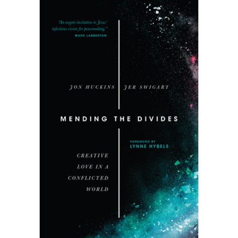 Mending the Divides: Creative Love in a Conflicted World Paperback, IVP Books, English, 9780830844845