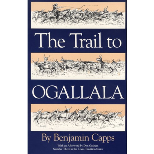 (영문도서) The Trail to Ogallala: Volume 3 Paperback, Texas Christian University ..., English, 9780875650135