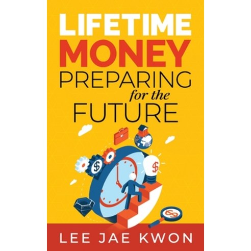 (영문도서) Lifetime Money: Preparing for the Future Paperback, Aurora House, English, 9781922403537