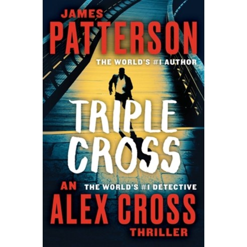 (영문도서) Triple Cross: The Greatest Alex Cross Thriller Since Kiss the Girls Paperback, Grand Central Publishing, English, 9781538752890