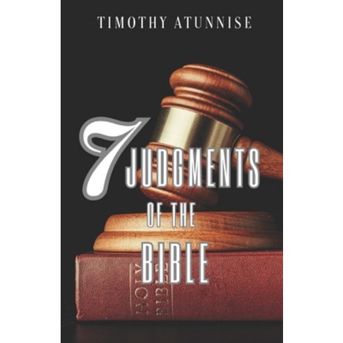 (영문도서) Seven Judgments of the Bible: Exploring Divine Justice and Redemption Paperback, Independently Published, English, 9798399007205