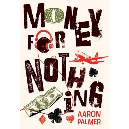 (영문도서) Money for Nothing Hardcover, Aaron Palmer, English, 9781960378071