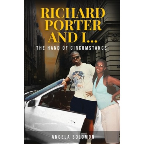 (영문도서) Richard Porter and I: The Hand of Circumstance Paperback, Angela Solomon, English, 9781737925705