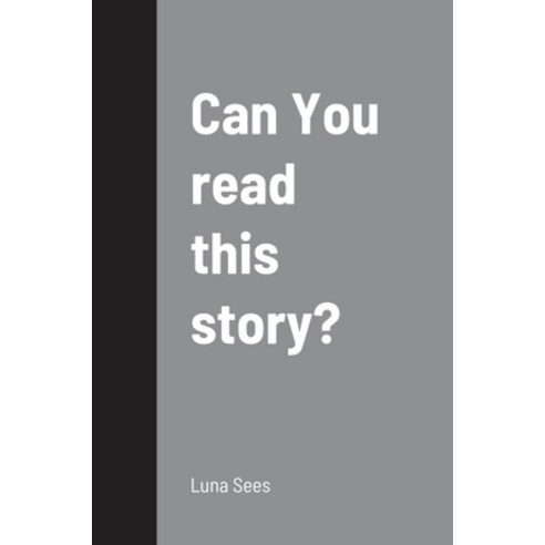 (영문도서) Can You read this story? Hardcover, Lulu.com, English, 9781458301055