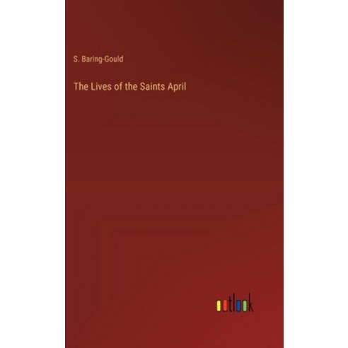 (영문도서) The Lives of the Saints April Hardcover, Outlook Verlag, English, 9783368176815