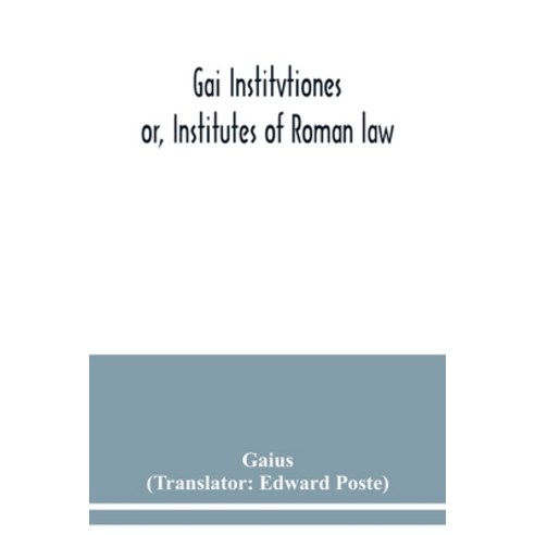 Gai Institvtiones: or Institutes of Roman law Paperback, Alpha Edition ...